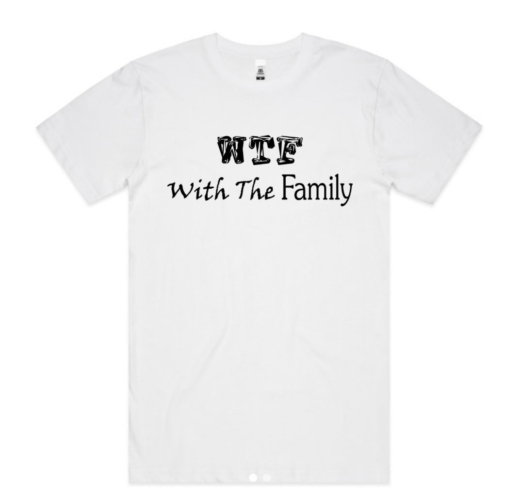 WTF with the Family T-Shirt